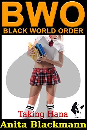 Bwo Black World Order Taking Hana Kindle Edition By Blackmann