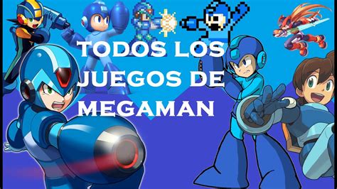 Todos Los Juegos De Megaman 1987 2014 Youtube