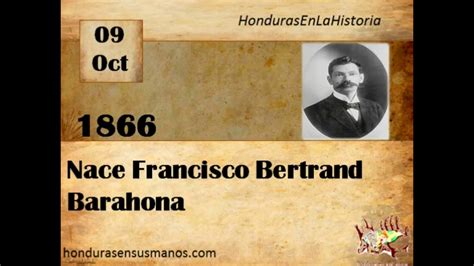 Honduras En La Historia 9 De Octubre 1866 Nace Francisco Bertrand