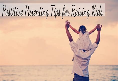 Positive Parenting Tips for Raising Children - Pieces of a Mom