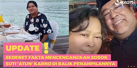 Sederet Fakta Mencengangkan Sosok Suti Atun Karno Di Balik Penampilannya Video Id