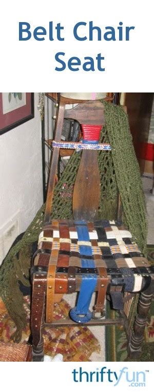 Chair Seats Made Of Old Belts Thriftyfun