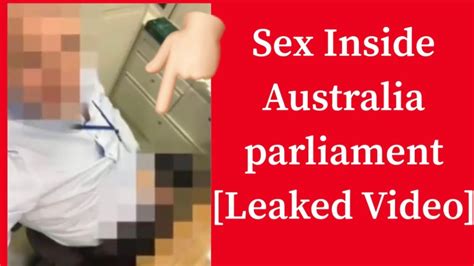 Sex Inside Australia Parliament Video Leaked Pm Reacts Youtube