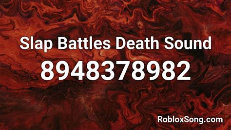 Slap Battles Death Sound Roblox Id Roblox Music Codes