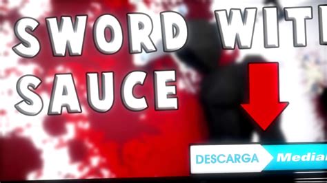 Descargar Sword With Sauce Mediafire Link Directo Youtube