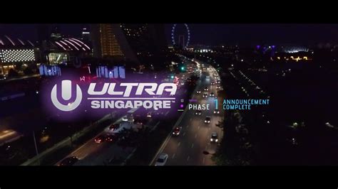Ultra Singapore Phase 1 Lineup Youtube