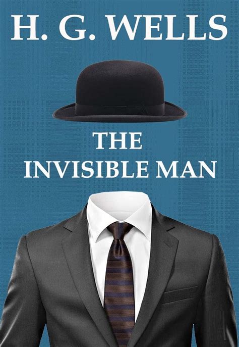 The Invisible Man Annotated And Illustrated Edition By Hg Wells Goodreads