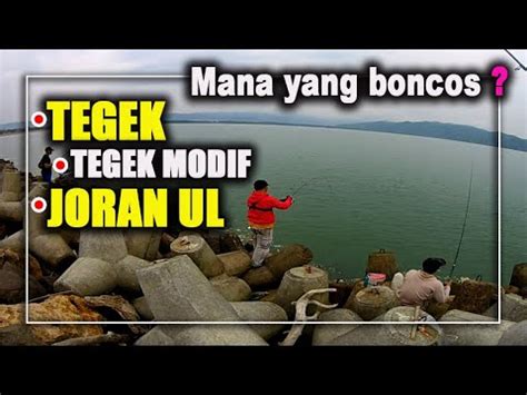 Mancing Pakai Tegek Tegek Modif Dan Joran UL Gak Ada Boncosnya YouTube