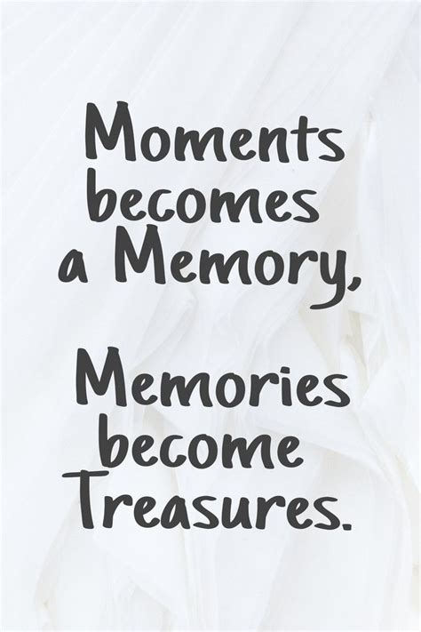 Memories Making Memories Quotes Memories Quotes Moments Quotes