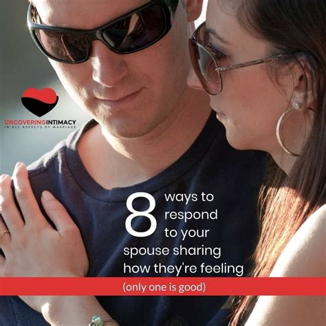 8 Ways To Respond To Your Spouse Sharing How Theyre Feeling Only One