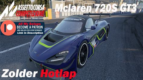 Assetto Corsa Competizione ACC Mclaren 720S GT3 Hotlap At Zolder YouTube