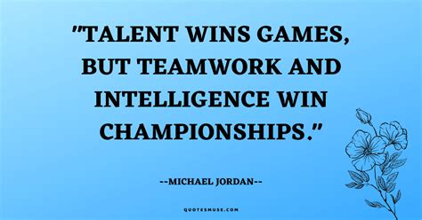 45 Memorable Quote Of The Day Teamwork And Success Forever Quotes Muse