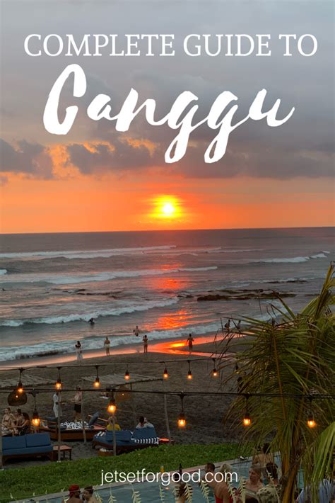 Complete Guide To Canggu Jetset For Good Asia Travel Bali Travel Indonesia Travel