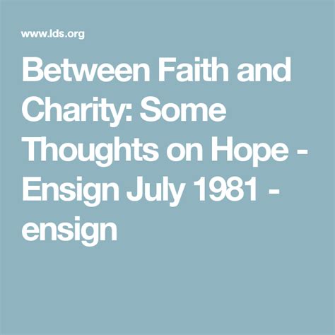 Between Faith And Charity Some Thoughts On Hope Ensign July 1981