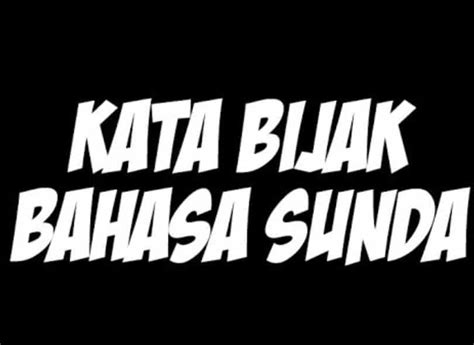 Kata-Kata Bijak Bahasa Sunda - Thegorbalsla
