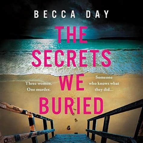 The Secrets We Buried By Becca Day Audiobook