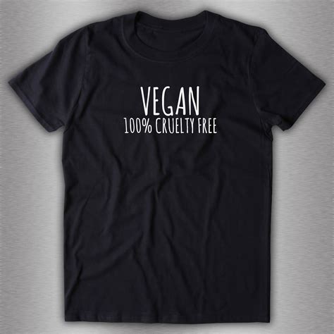Vegan 100 Cruelty Free Vegan T Shirt Cute Shirt Womens Clothing Vegan
