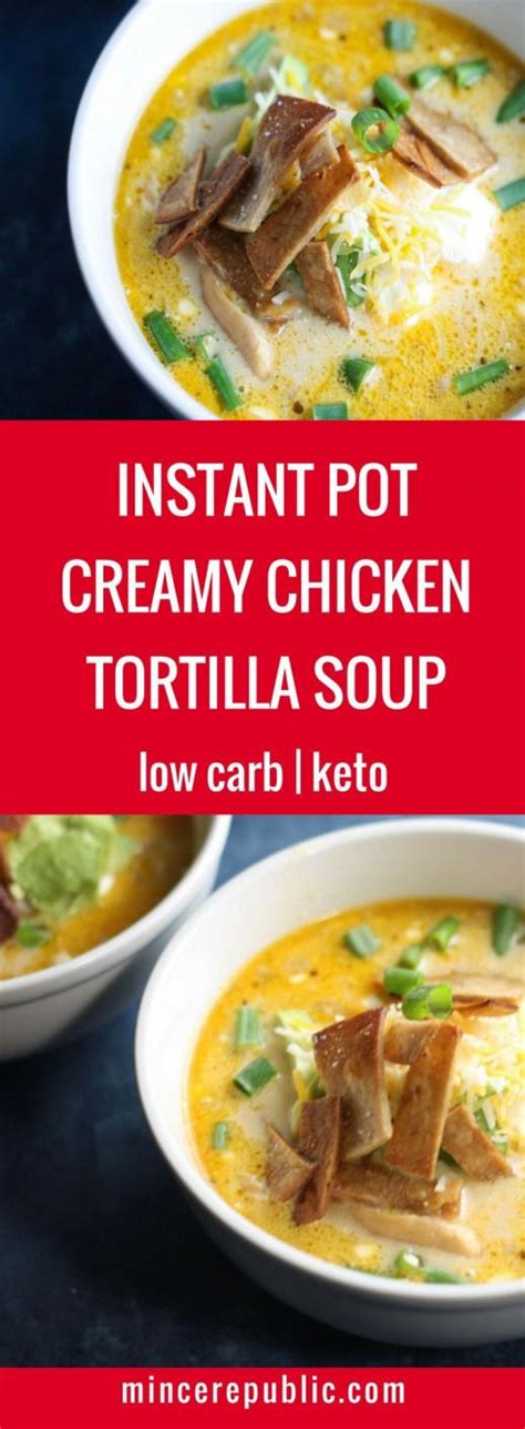 What makes our keto recipes special is that they've been designed for beginners. Creamy Chicken Tortilla Soup Recipe made in the Instant ...