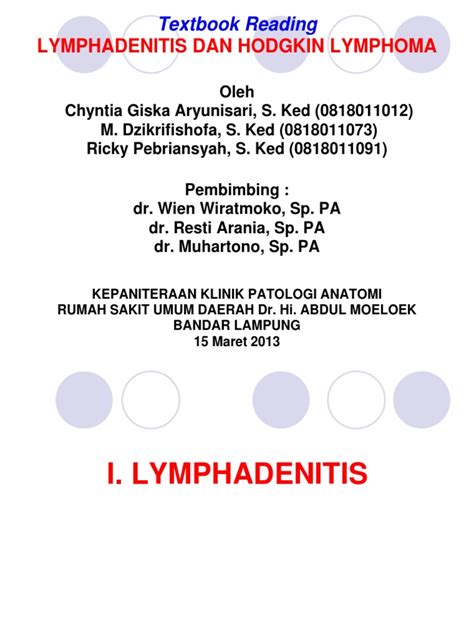 In hodgkin's lymphoma, cells in the lymphatic system grow abnormally and may spread beyond it. Limfadenitis Limfoma Hodgkins