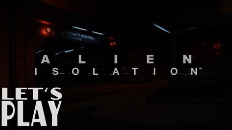 Alien Isolation Lets Play Play Through Teil 3 Youtube