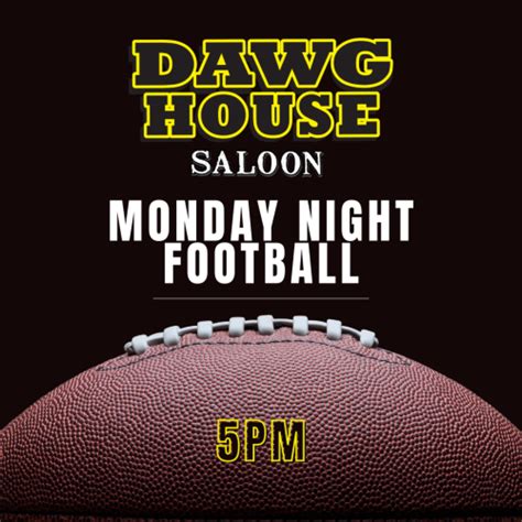Monday Night Nfl Watch Party Dawg House