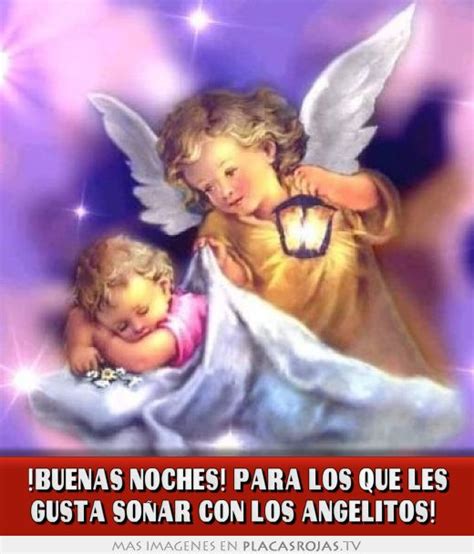 Buenas Noches Para Los Que Les Gusta SoÑar Con Los Angelitos