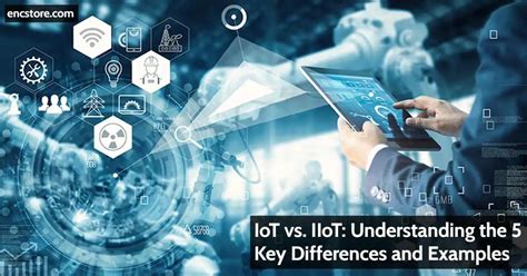 Iot Vs Iiot Understanding The 5 Key Differences