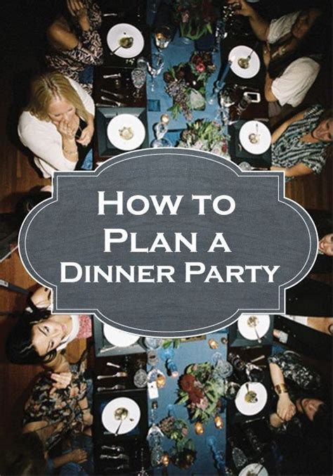 Add lamb chops or a leg of lamb, if you wish. Entertaining 101: How to Plan a Dinner Party | Dinner ...