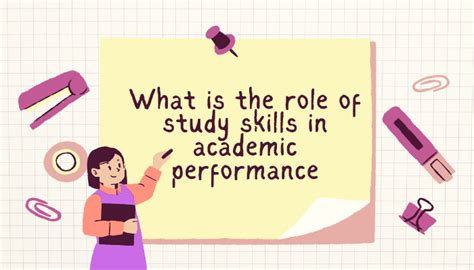 What Is The Role Of Study Skills In Academic Performance