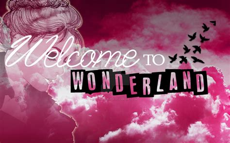 Welcome To Wonderland Wallpaper By Xxsuperpopxx On Deviantart