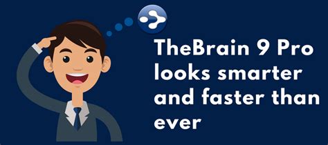 New Thebrain Pro Looks Smarter And Faster Than Ever