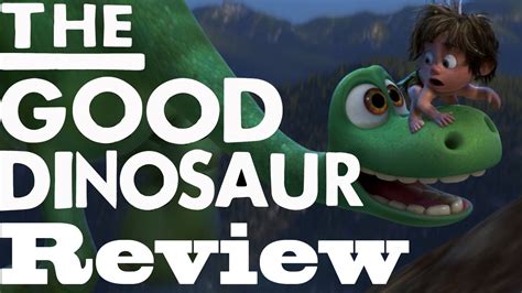 The Good Dinosaur Review Youtube