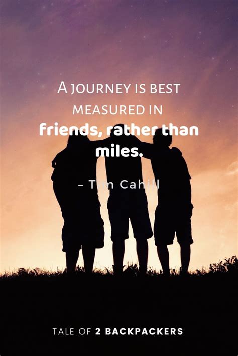 A Journey Is Best Measured In Friend Rather Than Miles Travel With