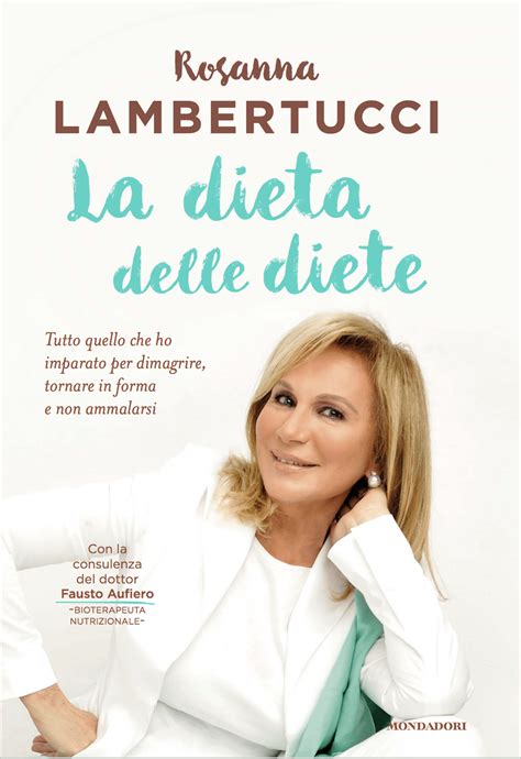 La Dieta Delle Diete Di Rosanna Lambertucci Mondadori In Libreria Dal