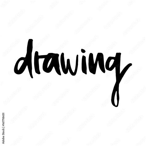 Hand Drawn Word Drawing Lettering Design For Posters T Shirts Cards