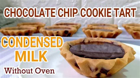 Condensed Milk Chocolate Chip Cookie Tart Without Oven Youtube