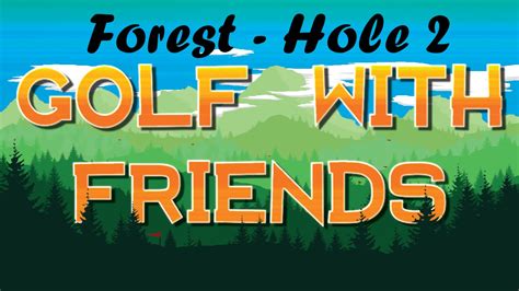 These formats for fun golf games are designed to be played within your foursome, even when you're playing with strangers. Golf With Your Friends - Forest Hole 2 Guide - (Hole in ...