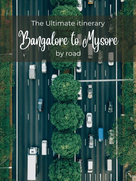 Bangalore To Mysore Road Trip Guide Savaari Car Rentals Blog