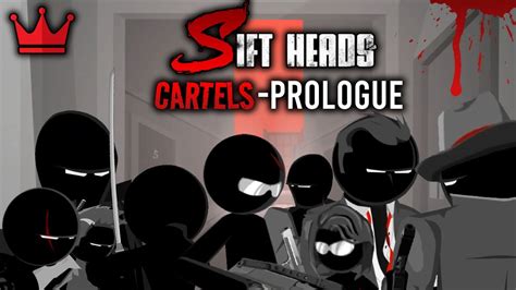 Sift Heads Reborn Cartels Prologue YouTube