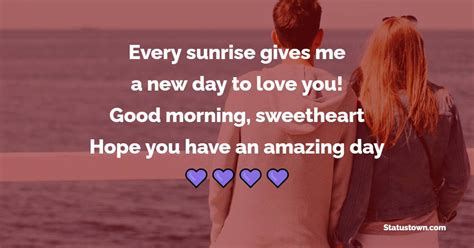 Every Sunrise Gives Me A New Day To Love You Good Morning Sweetheart