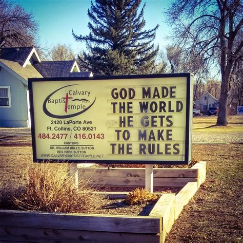 God make the world he gets to make the rules . . . | Church sign