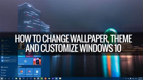 How To Change Wallpapers Themes Lockscreen And Start In Windows 10