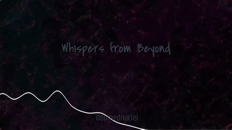 Whispers from Beyond - YouTube