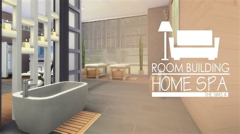 The Sims 4 Room Build Home Spa Youtube