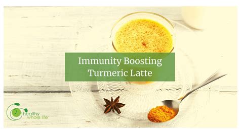 Immune Boosting Turmeric Latte Youtube