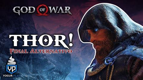 THOR!! | God of War | Cap 24 Final Alternativo - YouTube