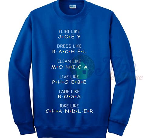 8 famous quotes about sweatshirts: Friends Joey Tribbiani Movie Quote Sweatshirt - Mpcteehouse