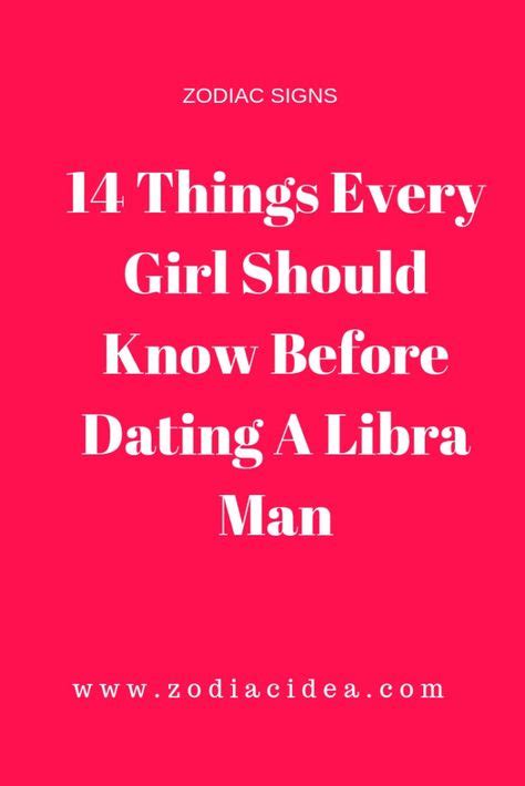 14 things every girl should know before dating a libra man with images libra man libra and