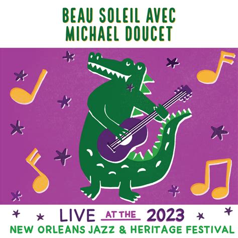 Beau Soleil Avec Michael Doucet Live At 2023 New Orleans Jazz And Heri