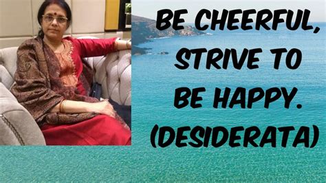 Vive en buenos términos con todas las personas todo lo que puedas, sin rendirte. DESIDERATA (DESIRED THINGS)MAX EHRMANN'S POEM FOR ISC ...